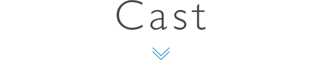 Cast
